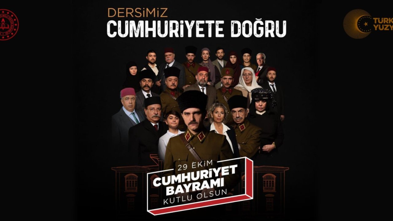 Cumhuriyet haftası ilk dersi: "dersimiz cumhuriyete doğru" filmi ile başlayacak